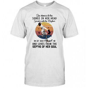 She Dances To The Songs In Her Head Speaks With The Rhythm T-Shirt